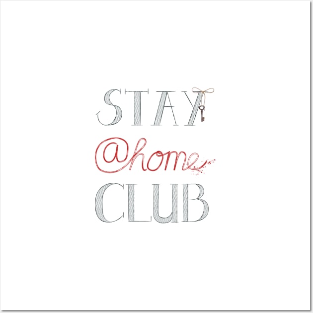 Stay @home Club Wall Art by Sybille